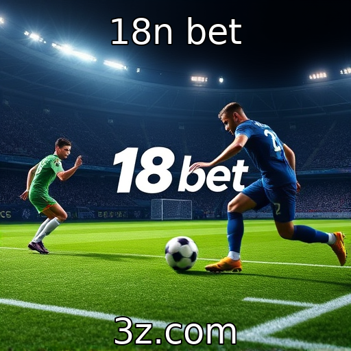 18n bet | A crescente popularidade das apostas esportivas online